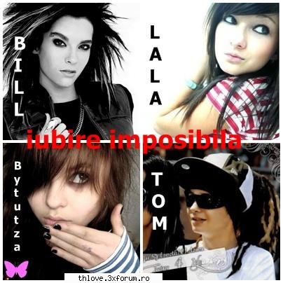 o iubire imposibila - PerSOnaje: Bill Kaulitz Tom KAulitz Bytutza LaLa - A R H I V AF A N F I C